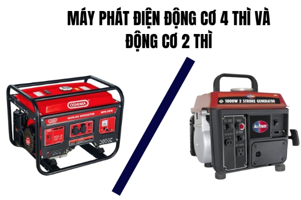 Nên mua máy phát điện động cơ 2 thì hay 4 thì